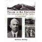 Follow in His Footsteps: The Adventures of My Father - Paperback