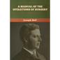 A Manual of the Operations of Surgery - Paperback