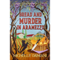Bread and Murder in Aramezzo: Murder in an Italian Village, Book Two - Paperback