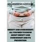 Obesity and Overweight: All you need to know about obesity and overweight and it's prevention - Paperback