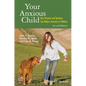 Your Anxious Child: How Parents and Teachers Can Relieve Anxiety in Children - Paperback