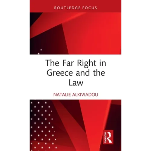 The Far Right in Greece and the Law - Hardcover