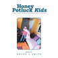 Honey Potluck Kids: Mama I Want to Be a Superhero But I Can't Fly - Paperback