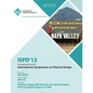 ISPD 12 Proceedings of the 2012 International Symposium on Physical Design - Paperback