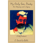 My Only Son, Packy: "An Odyssey and a Legacy" - Hardcover