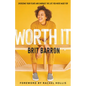 Worth It: Overcome Your Fears and Embrace the Life You Were Made for - Hardcover