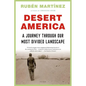 Desert America: A Journey Through Our Most Divided Landscape - Paperback