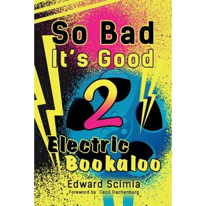 So Bad, It's Good II: Electric Bookaloo - Paperback