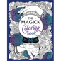 The Magick Coloring Book: A Spellbinding Journey of Color and Creativity - Paperback
