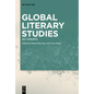 Global Literary Studies: Key Concepts - Hardcover