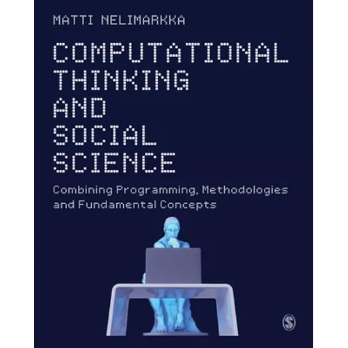 Computational Thinking and Social Science: Combining Programming, Methodologies and Fundamental Concepts - Paperback