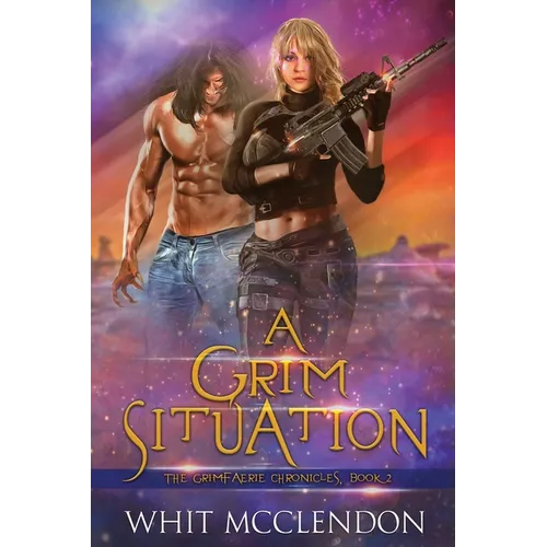 A Grim Situation: Book 2 of the GrimFaerie Chronicles - Paperback