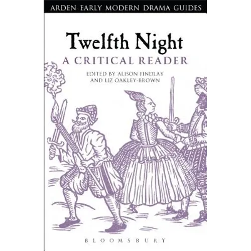 Twelfth Night: A Critical Reader - Paperback