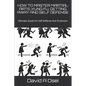 How to Master Martial Arts, Kung Fu, Getting Away and Self Defense: Ultimate Guide For Self Defense And Protection - Paperback