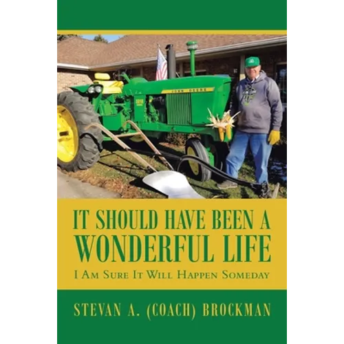 It Should Have Been a Wonderful Life: I Am Sure It Will Happen Someday - Paperback