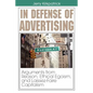In Defense of Advertising: Arguments From Reason, Ethical Egoism, and Laissez-Faire Capitalism - Paperback