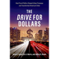 The Drive for Dollars: How Fiscal Politics Shaped Urban Freeways and Transformed American Cities - Paperback