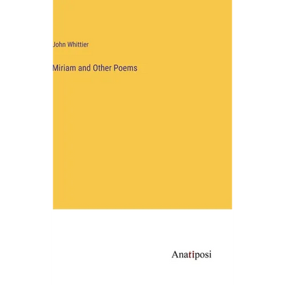 Miriam and Other Poems - Hardcover