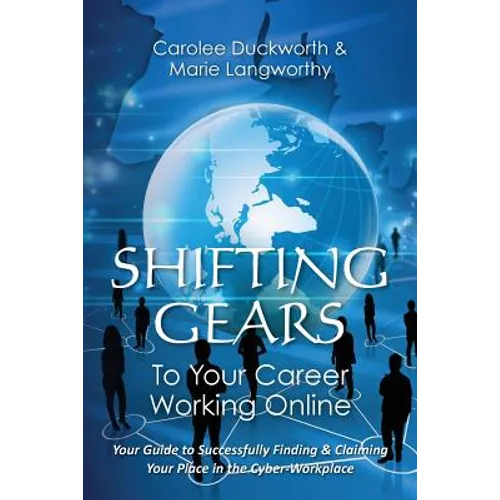 Shifting Gears To Your Career Working Online - Paperback