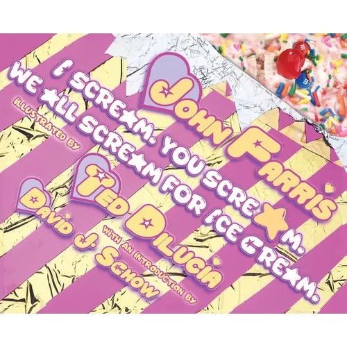 I Scream. You Scream. We All Scream for Ice Cream. - Hardcover