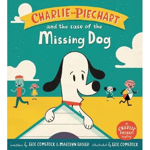 Charlie Piechart and the Case of the Missing Dog - Hardcover