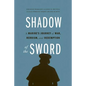 Shadow of the Sword: A Marine's Journey of War, Heroism, and Redemption - Paperback