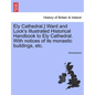 Ely Cathedral.] Ward and Lock's Illustrated Historical Handbook to Ely Cathedral. with Notices of Its Monastic Buildings, Etc. - Paperback