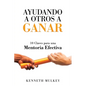 Ayudando a Otros a Ganar: 10 Claves para una Mentoria Efectiva - Paperback
