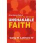 Unshakable Faith: African American Stories of Redemption, Hope, and Community - Paperback