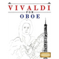 Vivaldi for Oboe: 10 Easy Themes for Oboe Beginner Book - Paperback