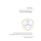 Terralogy: - Our Reality Field, Its Energy Systems, Biologically Engineered Forms and Networks - Paperback