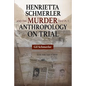 Henrietta Schmerler and the Murder that Put Anthropology on Trial - Paperback