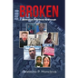 Broken: Dedication Will Never Be Enough - Paperback