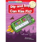 Dip and Bop: And, Can Kim Fit? - Library Binding