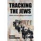 Tracking the Jews: Ecumenical Protestants, Conversion, and the Holocaust - Hardcover