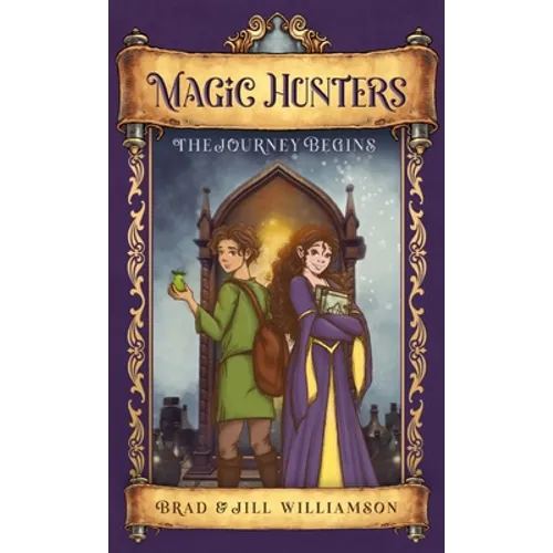 Magic Hunters: The Journey Begins - Hardcover
