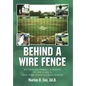 Behind a Wire Fence: My Travels During a Season in the Class A New York-Pennsylvania League - Hardcover