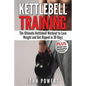 Kettlebell: The Ultimate Kettlebell Workout to Lose Weight and Get Ripped in 30 Days - Paperback