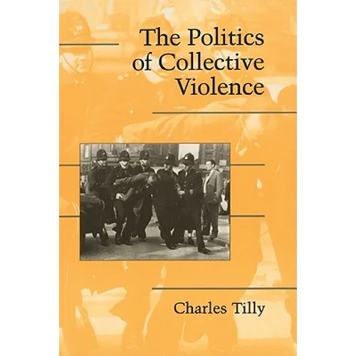 The Politics of Collective Violence - Paperback