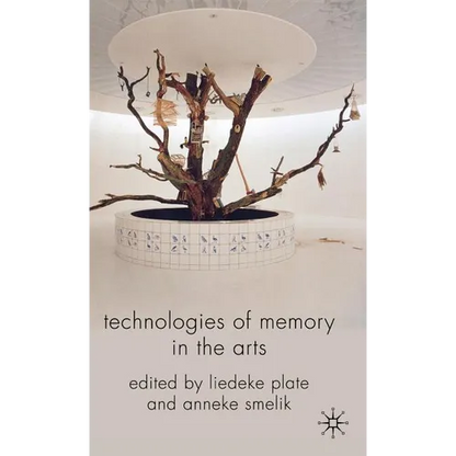 Technologies of Memory in the Arts - Hardcover