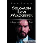 Solomon Levi MacKeefer: A Gypsy with a Very Great Heart - Paperback