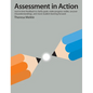 Assessment in Action: Just-In-Time Feedback to Clarify Goals, Make Progress Visible, Uncover Misunderstandings, and Move Student Learning Forward - Paperback