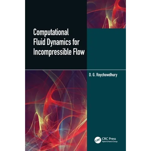 Computational Fluid Dynamics for Incompressible Flows - Paperback