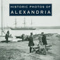 Historic Photos of Alexandria - Hardcover