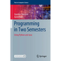 Programming in Two Semesters: Using Python and Java - Paperback