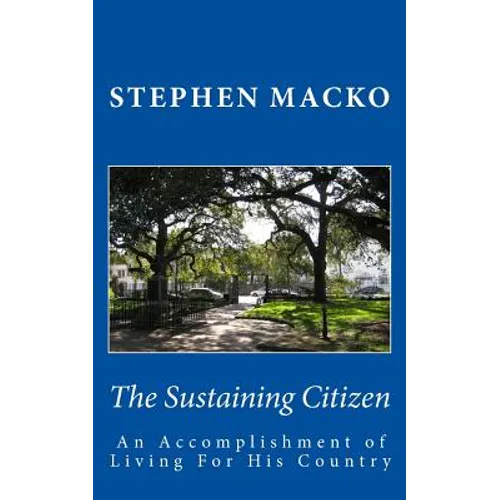 The Sustaining Citizen: An Accomplishment Of Living For His Country - Paperback