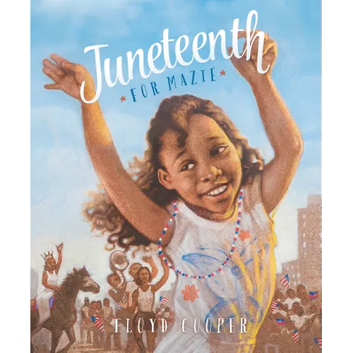 Juneteenth for Mazie - Hardcover