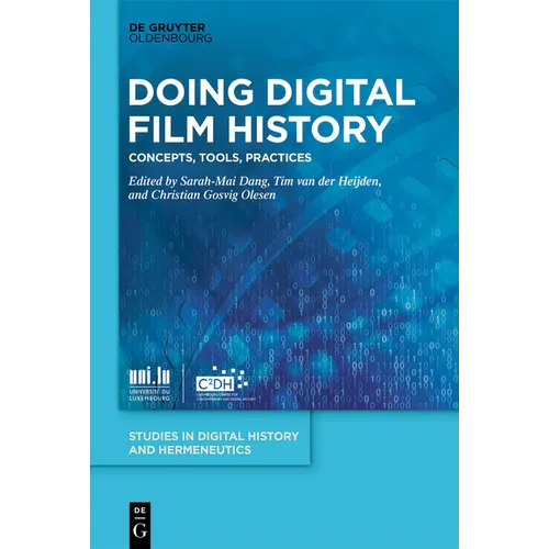 Doing Digital Film History: Concepts, Tools, Practices - Hardcover