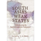 South Asia's Weak States: Understanding the Regional Insecurity Predicament - Paperback