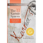 The 11 Karmic Spaces: Choosing Freedom from the Patterns that Bind You - Paperback